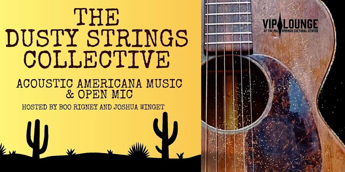 DUSTY STRINGS COLLECTIVE: Acoustic Americana Music + Open Mic