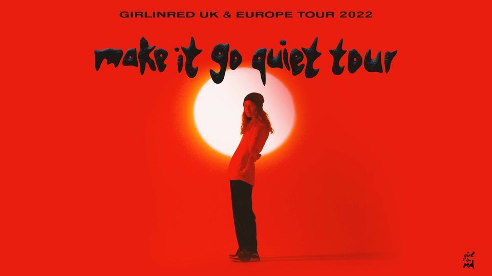 Girl In Red - Make It Go Quiet Tour 2022 | Berlin  | WIRD VERSCHOBEN