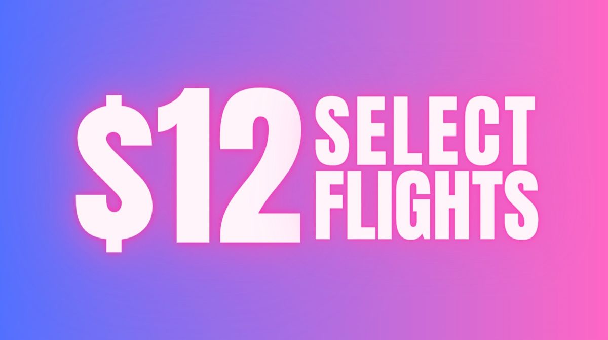 $12 Select Flights