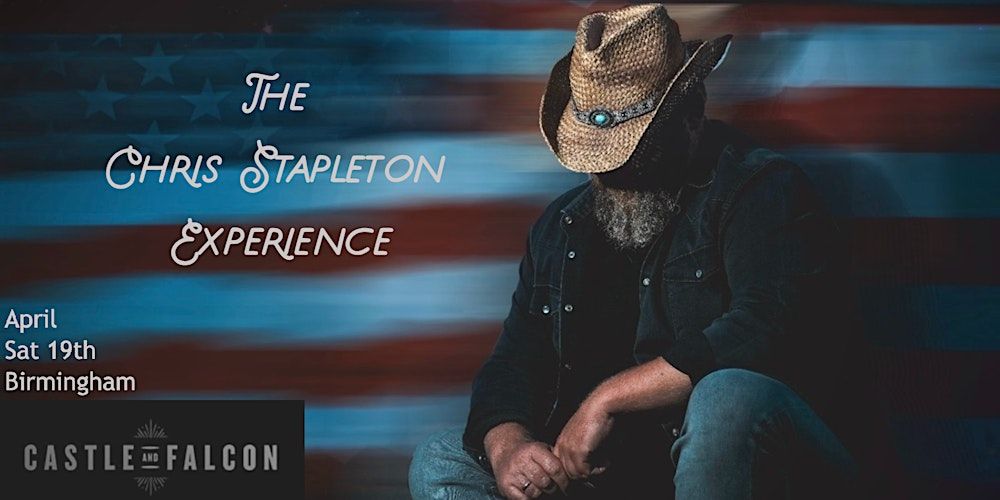 The Chris Stapleton Experience LIVE at the Castle and Falcon - Birmingham