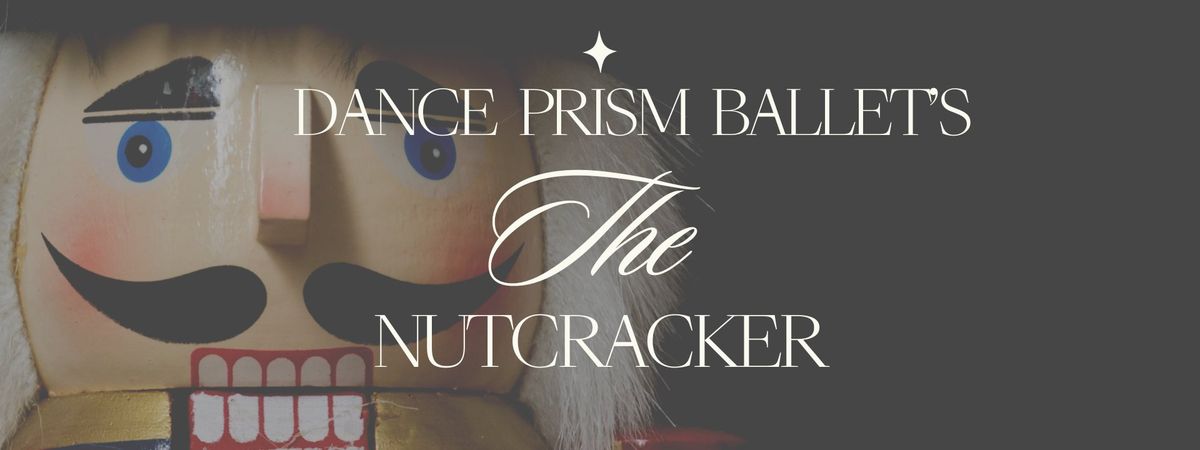 Dance Prism Presents the Nutcracker Ballet