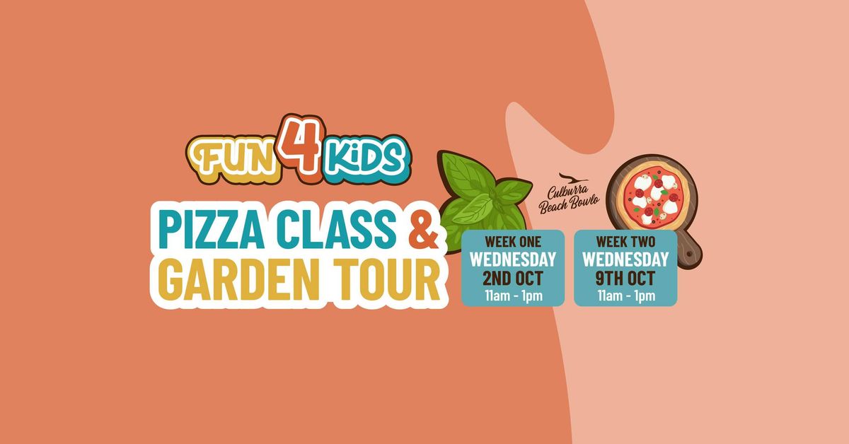 FUN 4 KIDS: Pizza Making & Garden Tour