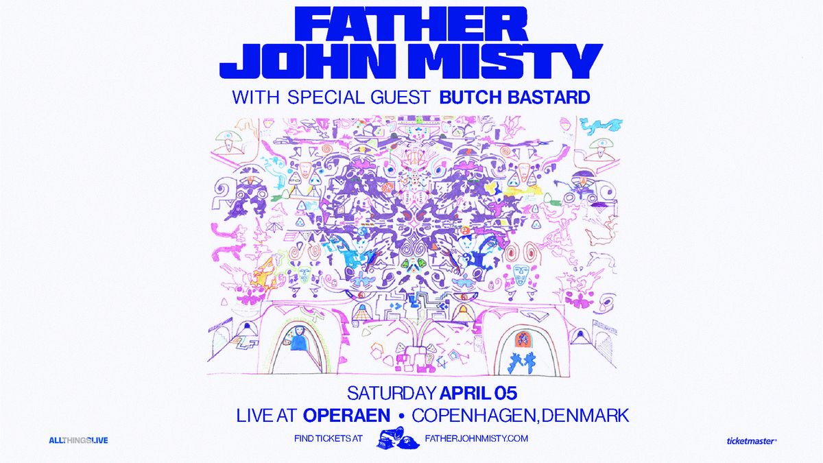 Father John Misty (with special guest: Butch Bastard) - l\u00f8rdag 5. april - Operaen (venteliste)