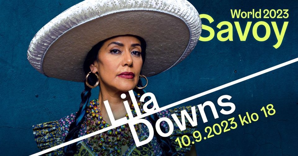 Savoy WORLD: Lila Downs (Meksiko)