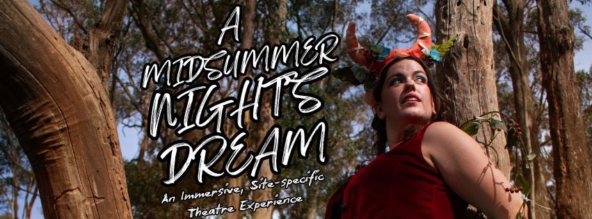 A Midsummer Night's Dream: An Immersive, Site-Specific Theatre Experience