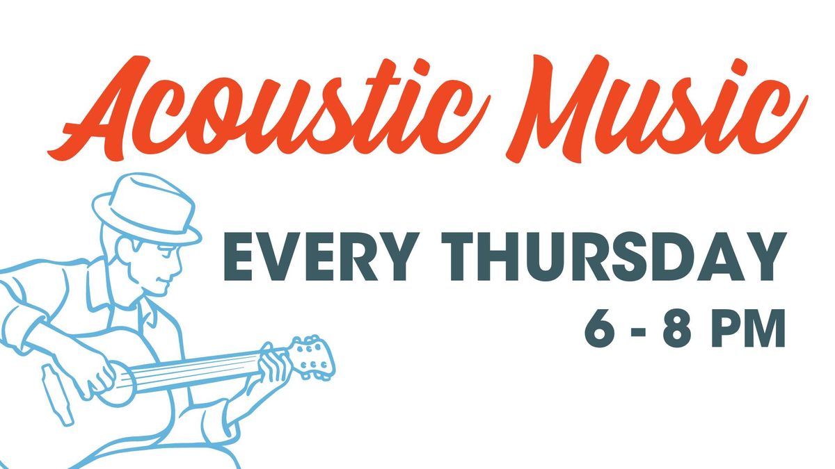 Acoustic Music - Every Thursday