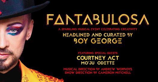 FANTABULOSA - headlined & curated by Boy George | Sydney