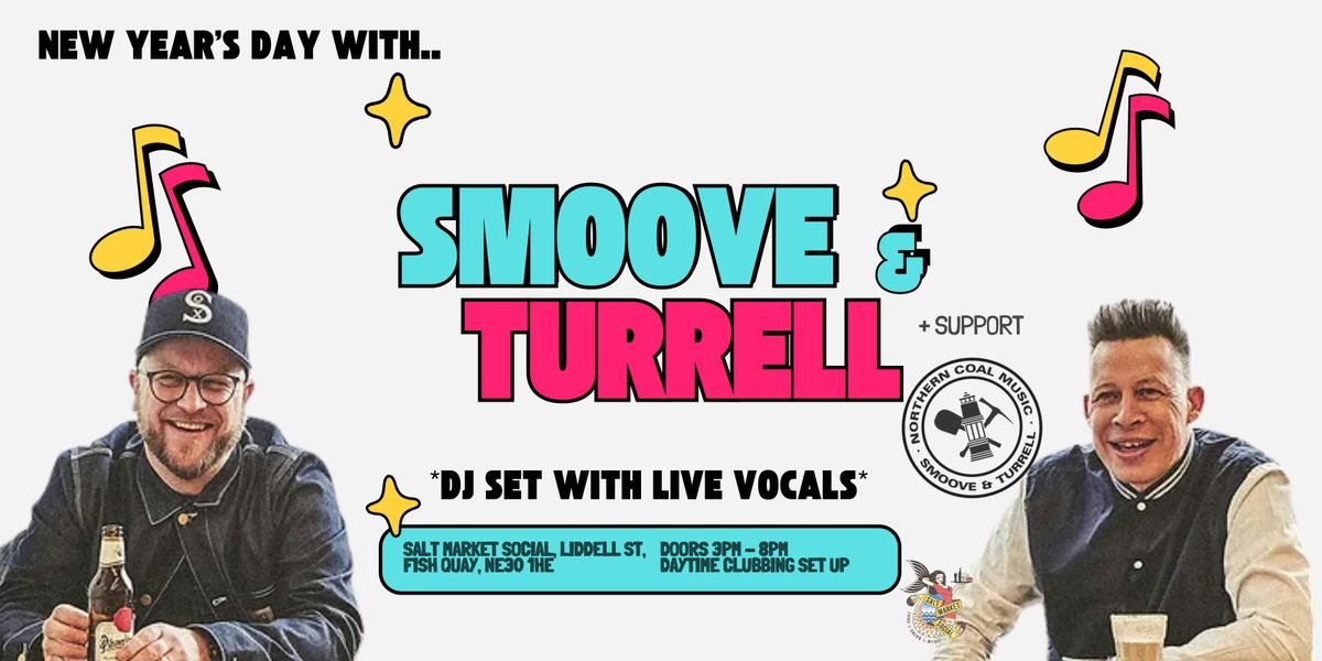 SMOOVE &amp; TURRELL | NEW YEARS DAYTIME CLUBBING 