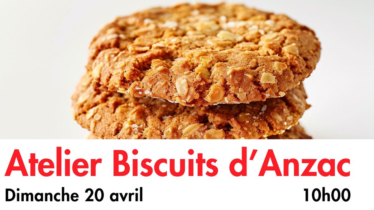 Atelier : Biscuit d'Anzac