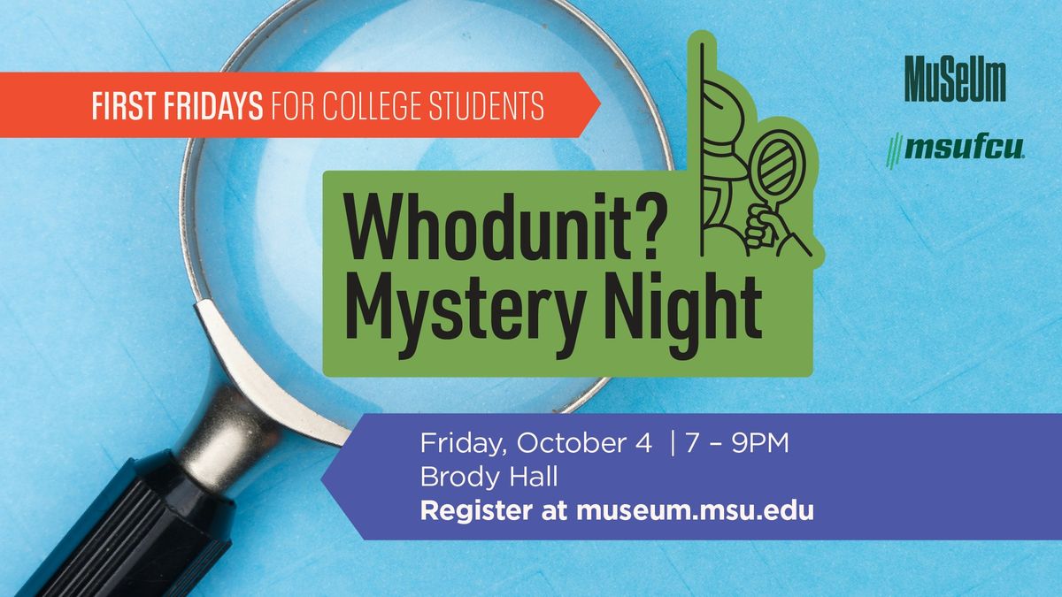 Whodunit?: A Night of Mysteries with the MSU Museum