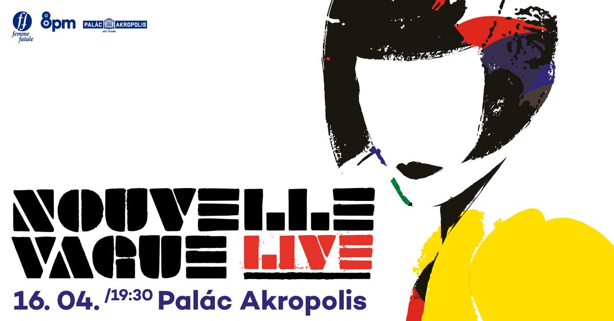 Nouvelle Vague \/FR - Pal\u00e1c Akropolis