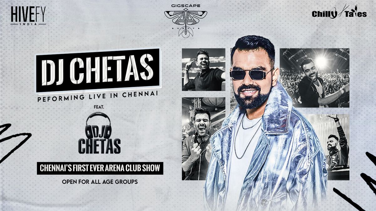 DJ CHETAS Live in Chennai