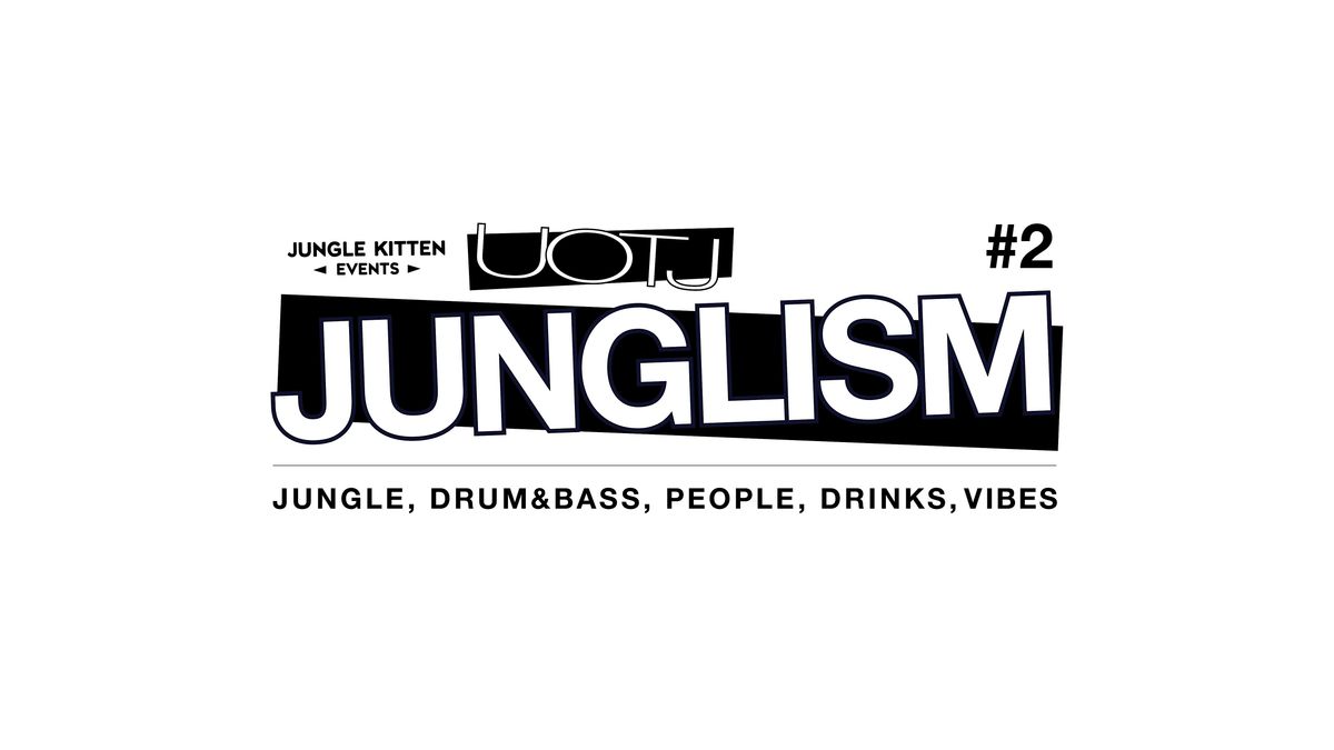 UOTJ: JUNGLISM 2