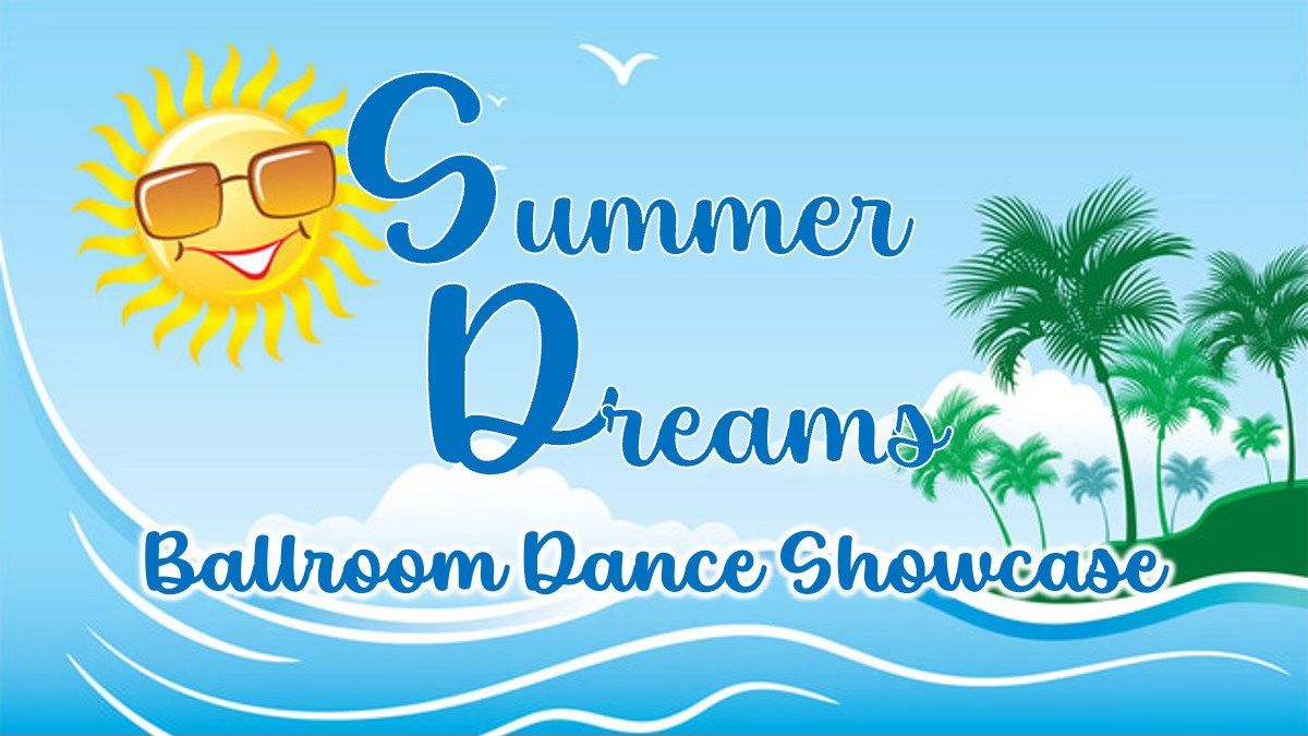 Summer Dreams Ballroom Showcase
