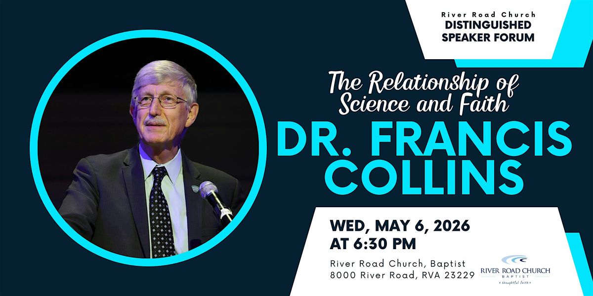 The Relationship of Science and Faith with Dr. Francis Collins