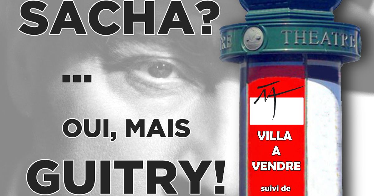 Vous avez dit Sacha ? Oui, mais Guitry !