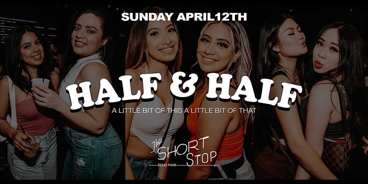 SHORT STOP: HALF & HALF (ALL VIBES), The Short Stop, Los Angeles, 12 ...