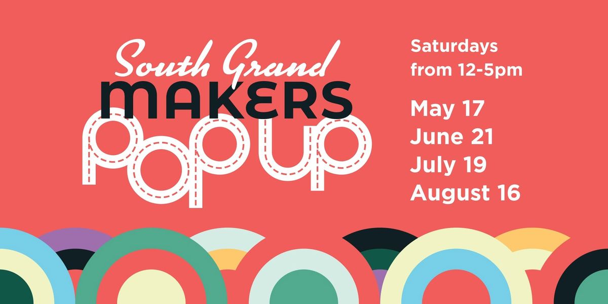 South Grand Makers Pop Up