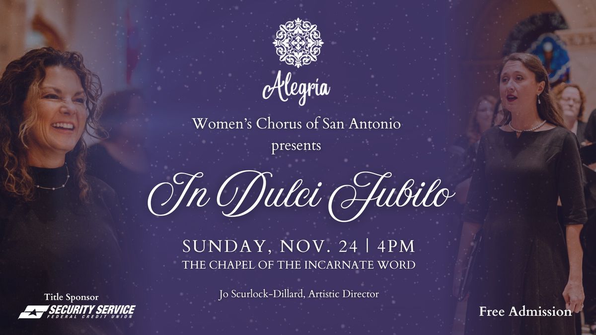 Alegr\u00eda Women's Chorus of San Antonio presents In Dulci Jubilo