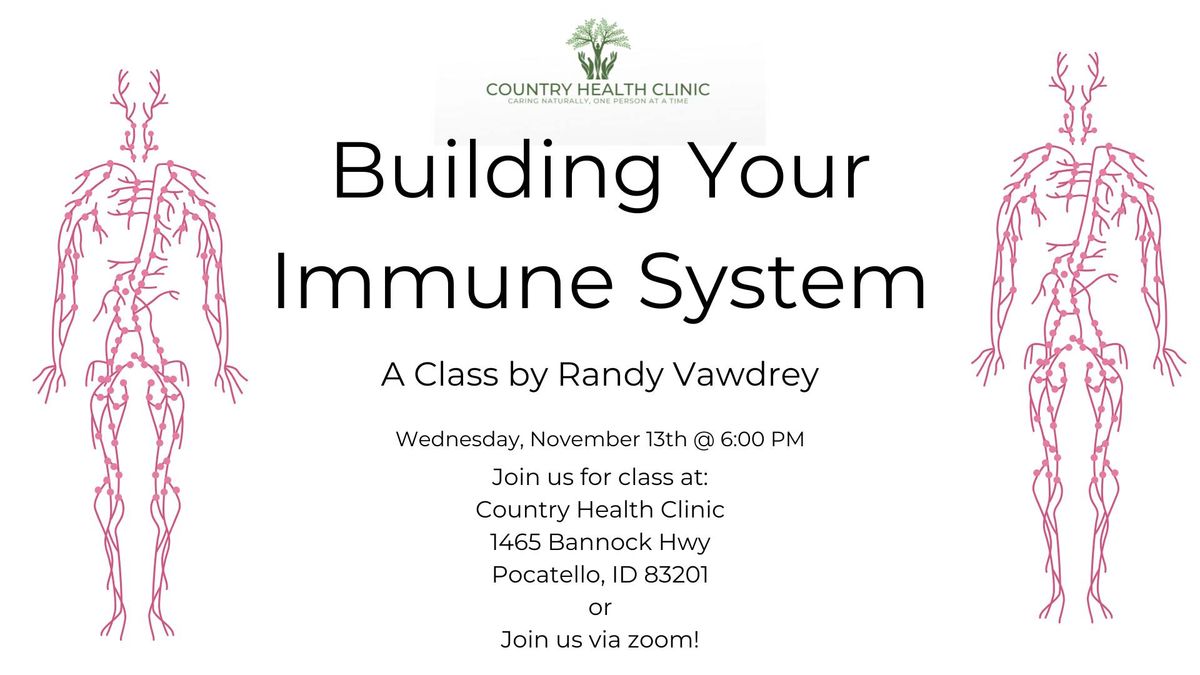 Building Your Immune System- A Class by Randy Vawdrey