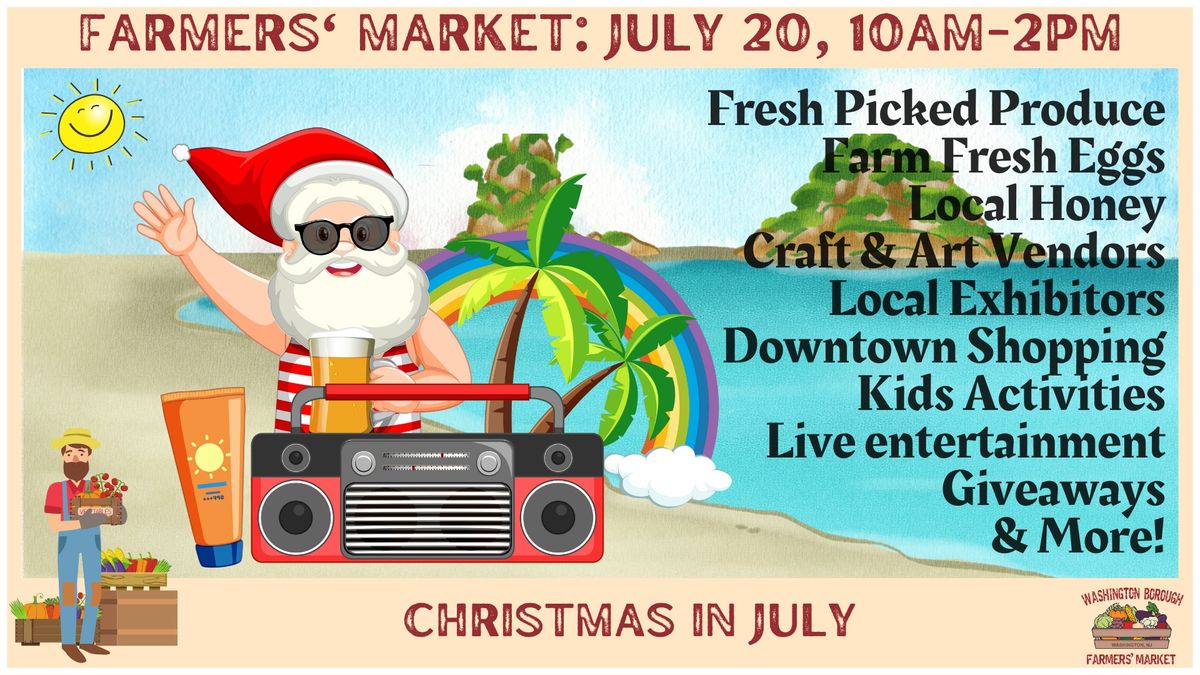 Washington Borough Farmers\u2019 Market: Christmas in July