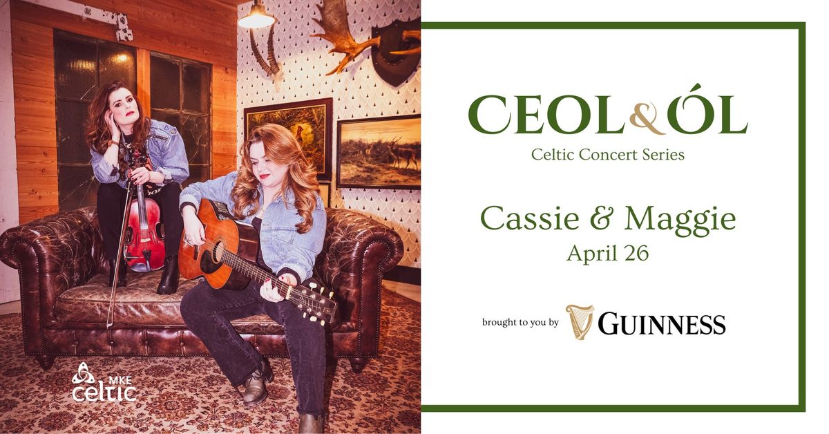 Cassie and Maggie | Ceol and \u00d3l Concert Series