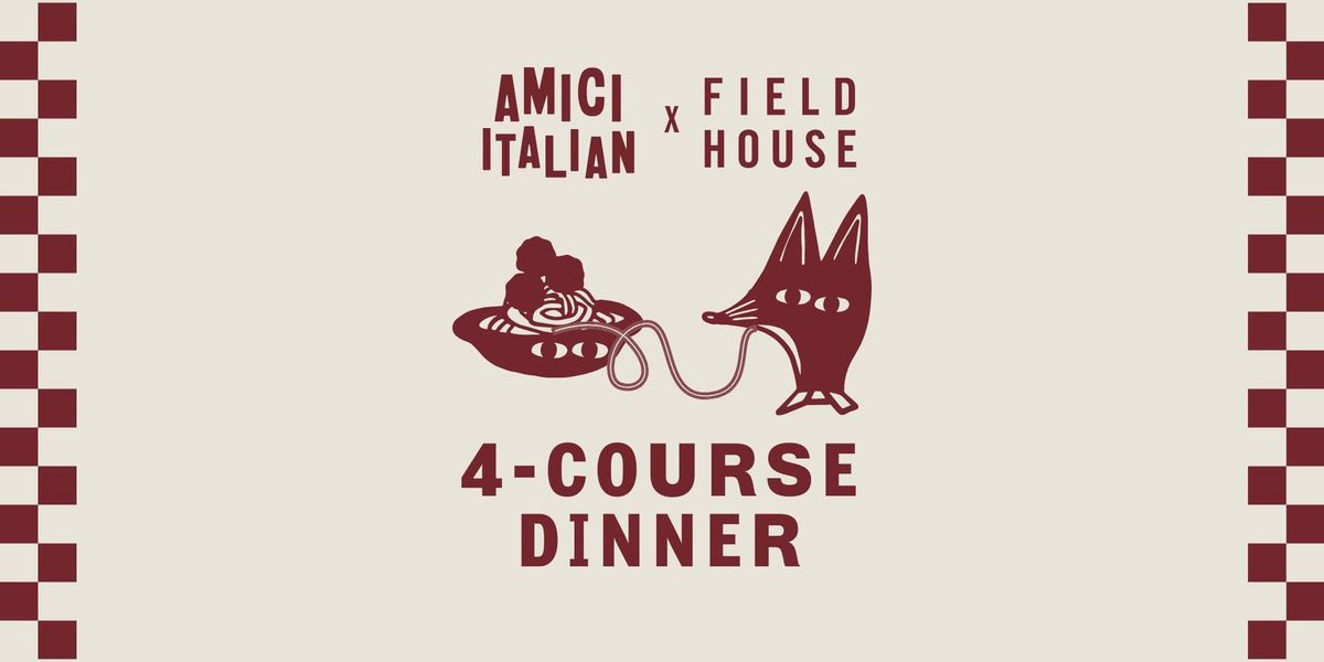 Community Appreciation - Field House X Amici Dinner