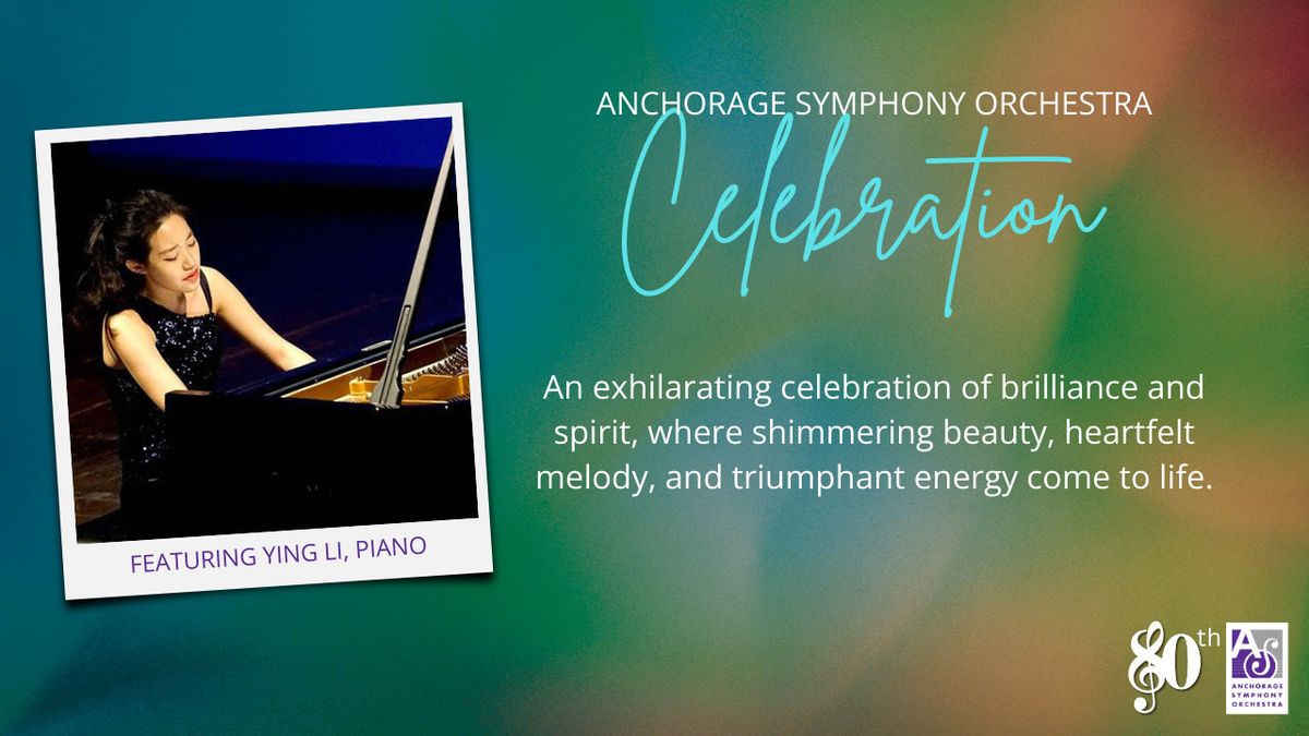 Anchorage Symphony - Celebration at Atwood Concert Hall at Alaska Center