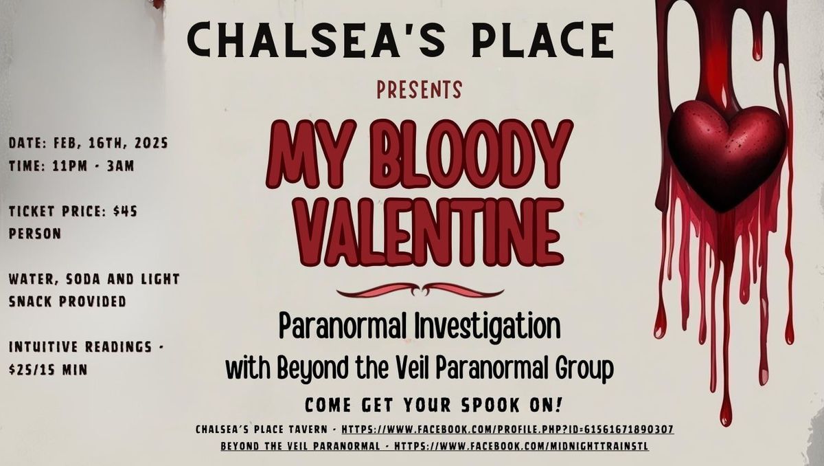 My Bloody Valentine - Ghost Hunt @ Chalsea's Place Tavern 