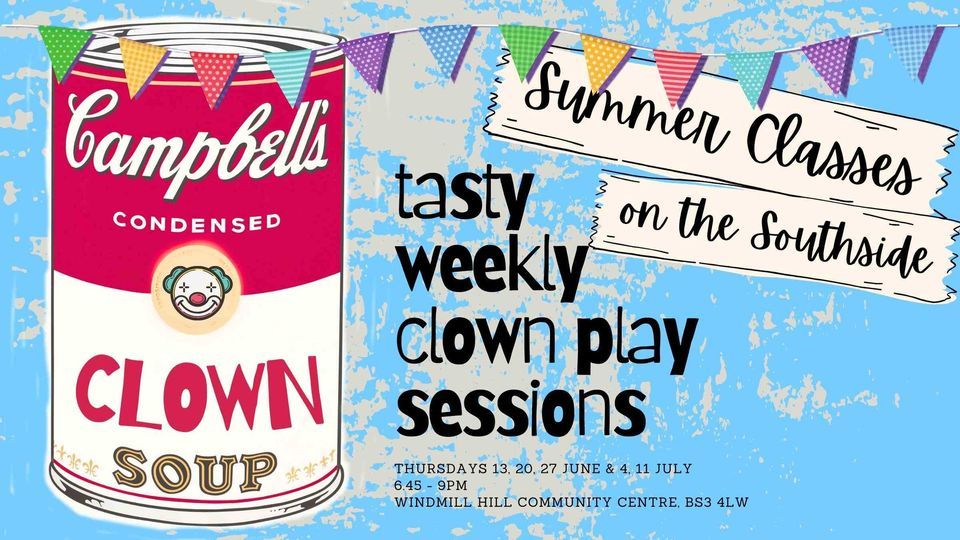CLOWN SOUP Summer Classes on the Southside