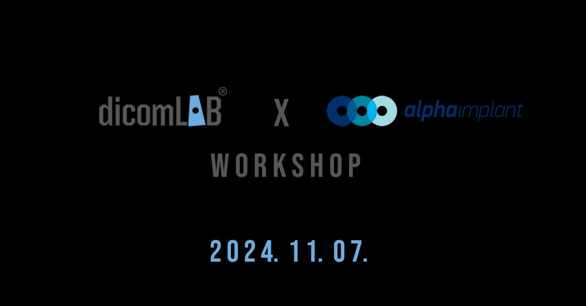 dicomLAB X Alpha Implant workshop