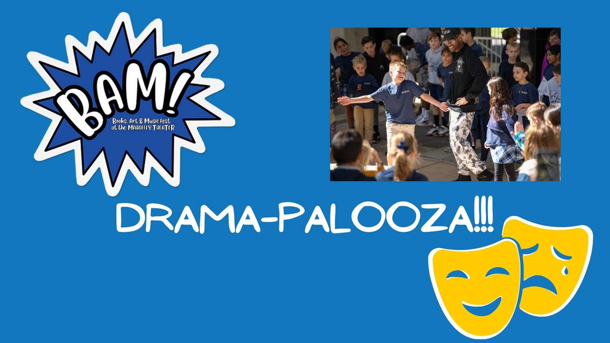 BAM! Fest: Drama-Palooza!