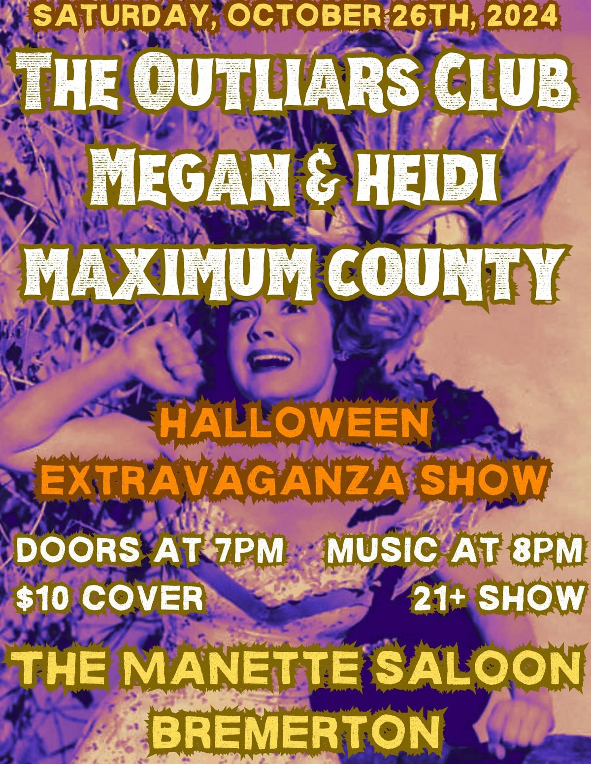 The Outliars Club, Megan & Heidi, & Maximum County Halloween Show!