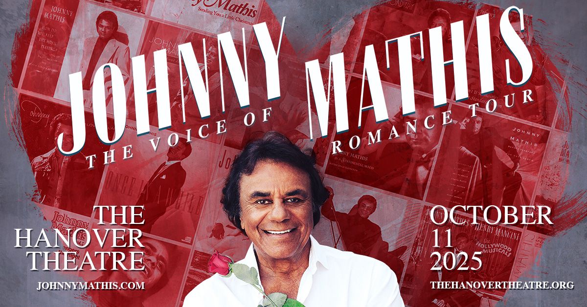 Johnny Mathis: The Voice of Romance tour- Worcester, MA