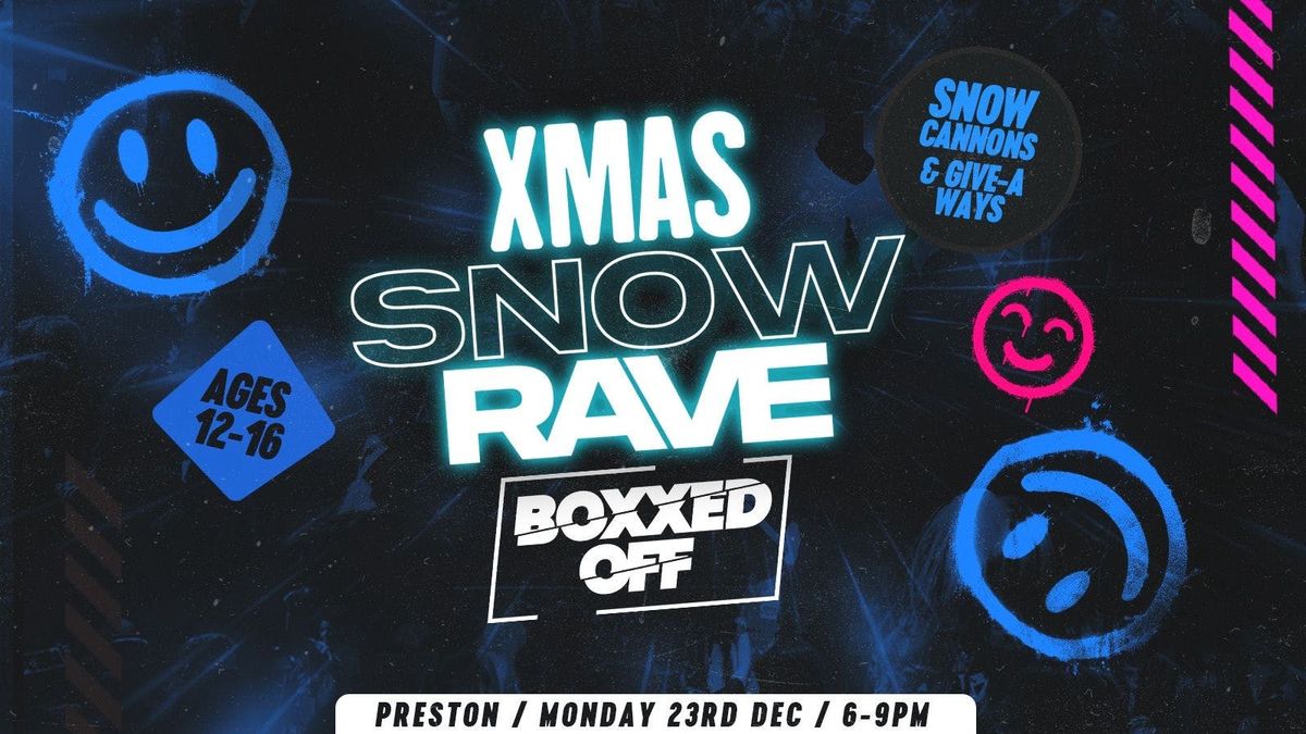 BOXXED OFF PRESTON \/\/ XMAS SNOW RAVE \ud83d\udd0a\ud83d\udd0a\ud83d\udd0a