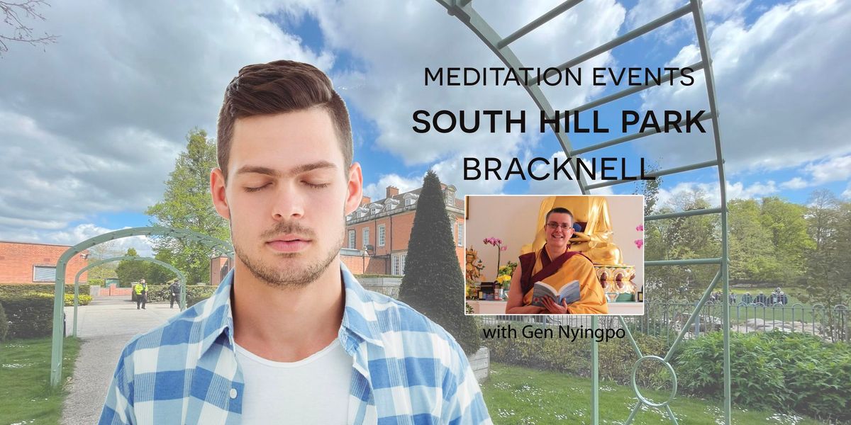 Meditation and the power of positivity \u2013 Saturday, September 28 South Hill Park Bracknell