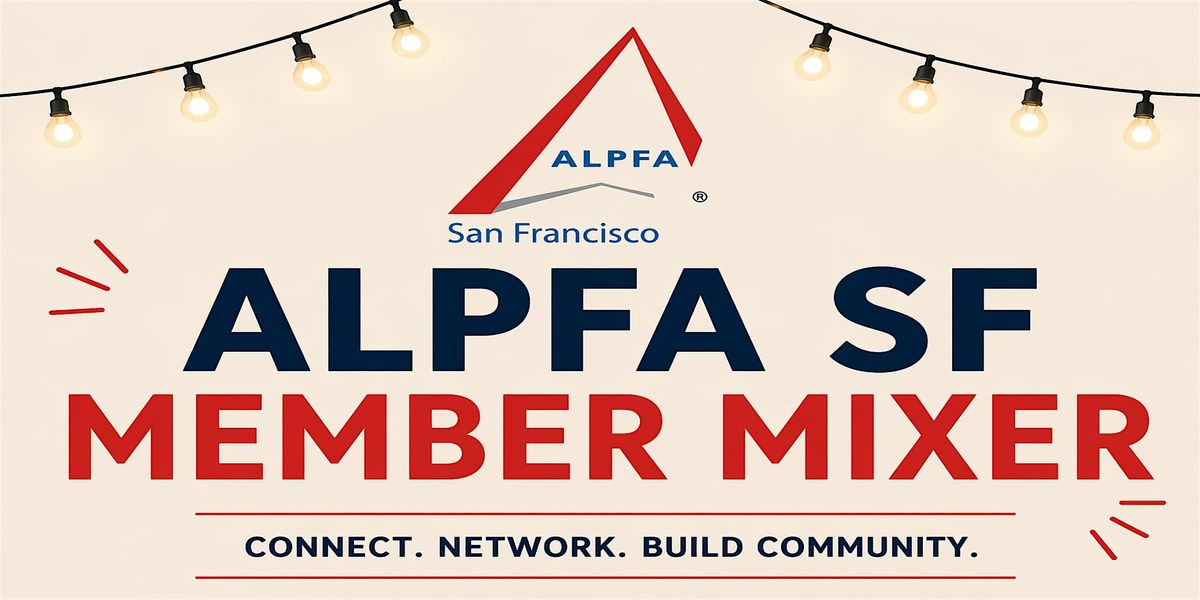 ALPFA SF MEMBER MIXER