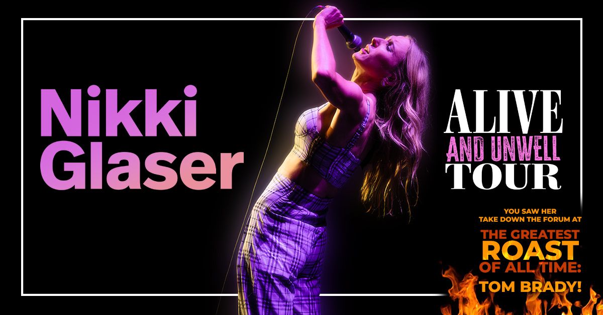 Nikki Glaser: Alive And Unwell Tour