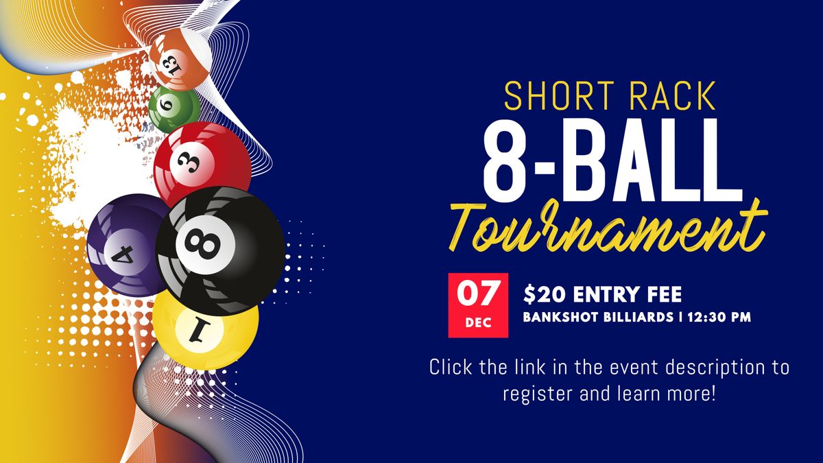 SHORT RACK 8-BALL SINGLES TOURNAMENT