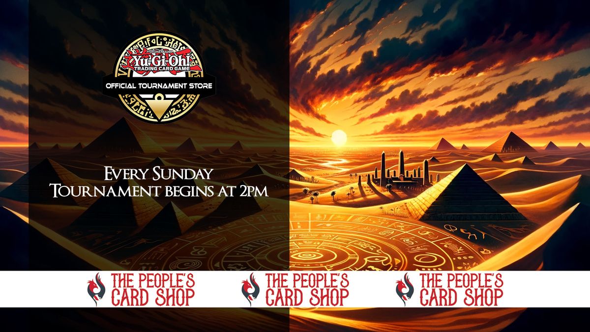 Sunday Yu-Gi-Oh! Tournament at The People's Card Shop