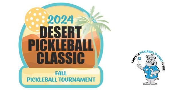 2024 Desert Pickleball Classic Pickleball Tournament