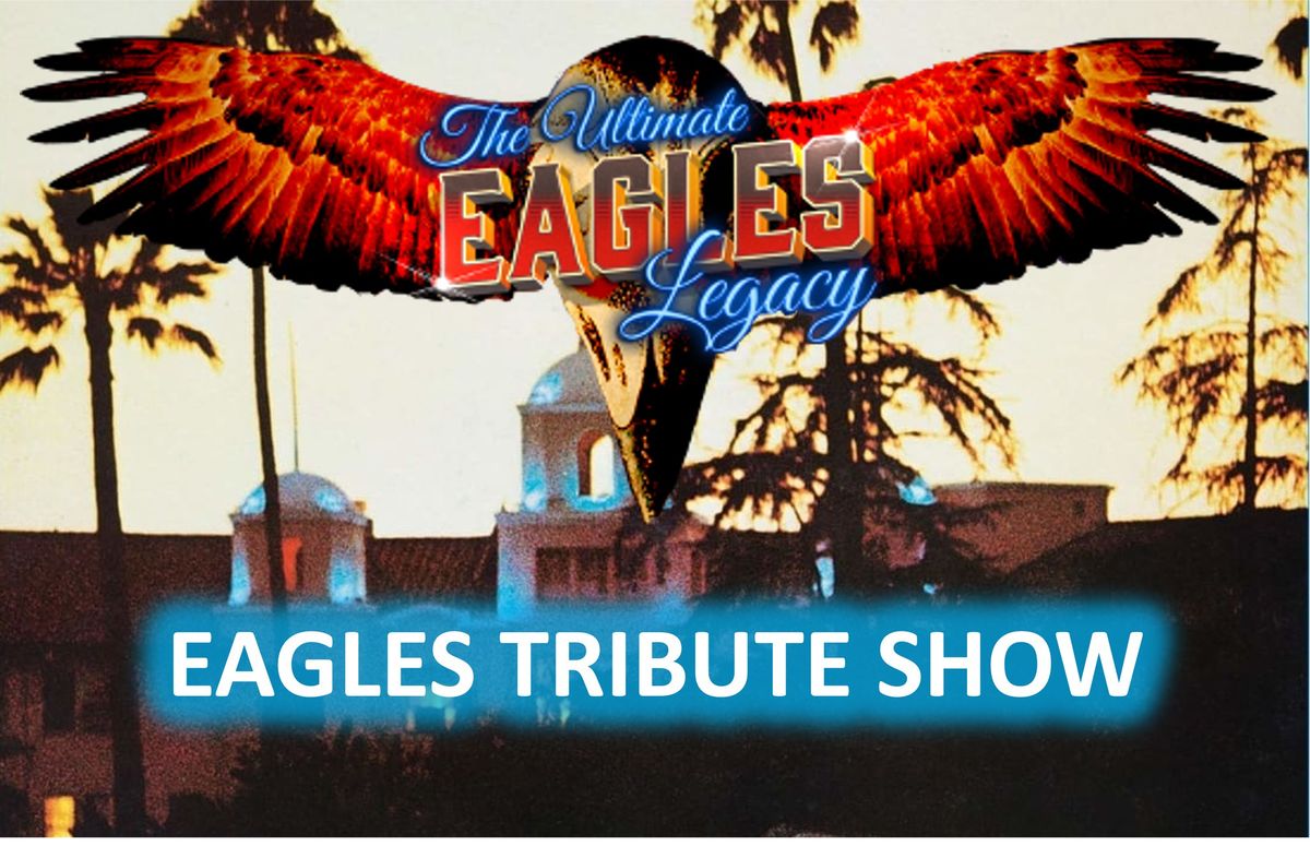 EAGLES TRIBUTE SHOW