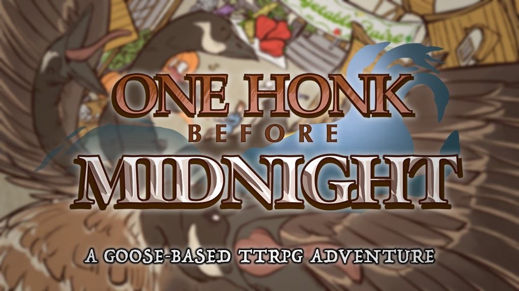 Not Just D&D in the Tavern: One Honk Till Midnight