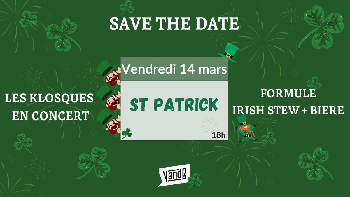 Vendredi 14 Mars - St Patrick 2025