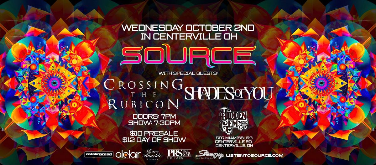 Source \/ Crossing the Rubicon \/ Shades Of You at The Hidden Gem in Centerville OH