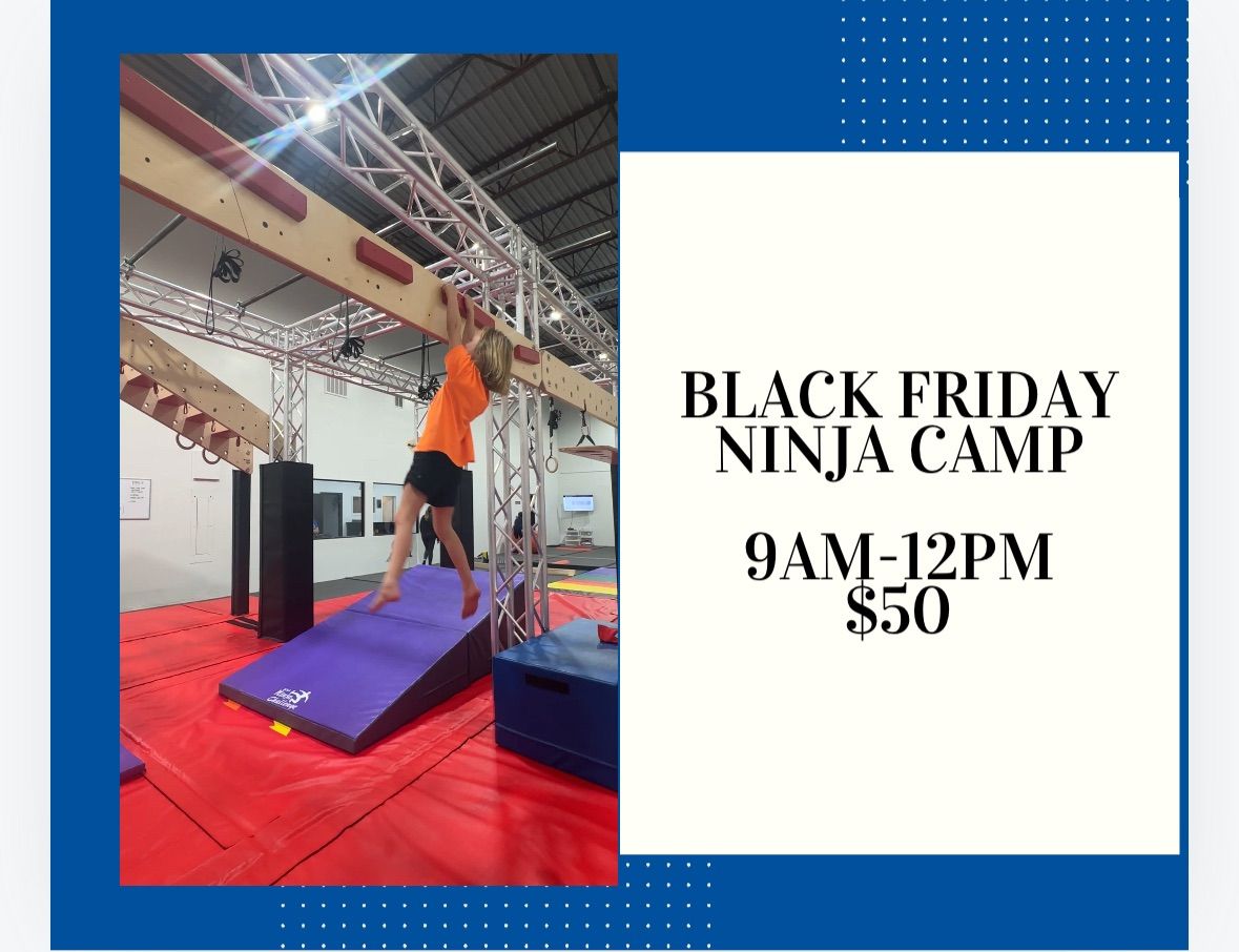 Black Friday Ninja Camp! 