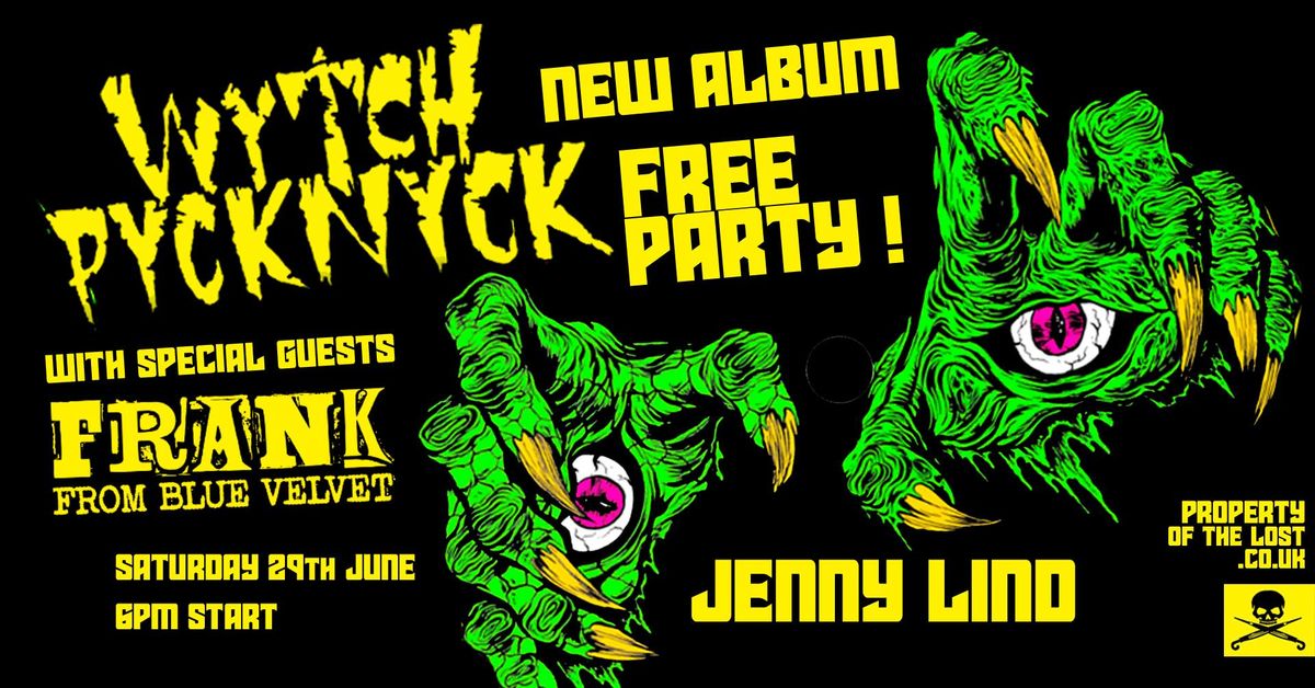Wytch Pycknyck album launch party with special guests Frank From Blue Velvet