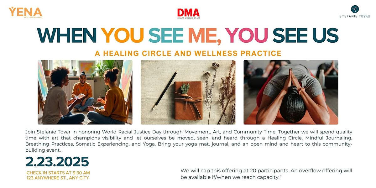 When You See Me You See Us: Art, Movement, & Healing Circle