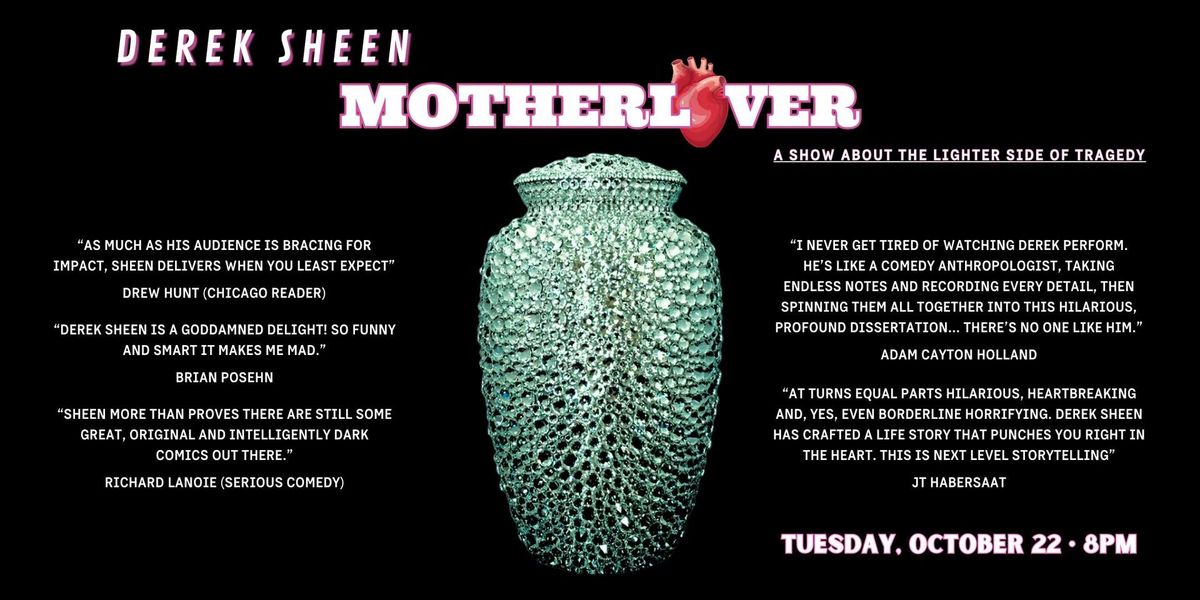 Derek Sheen Presents "MotherL*ver"- @ SIREN THEATER-Sept.27th