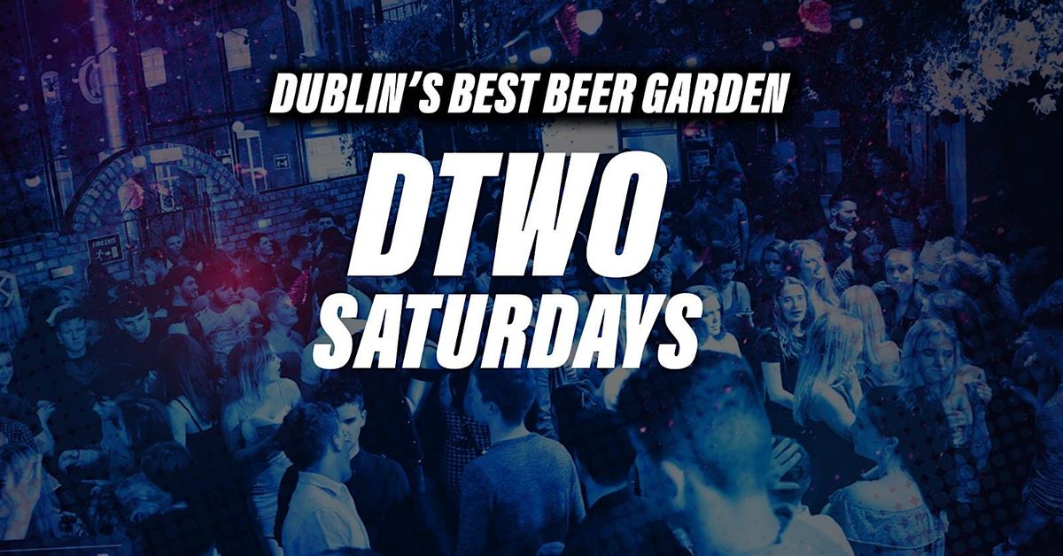 Dtwo Saturdays - \u20ac3.50 Drinks